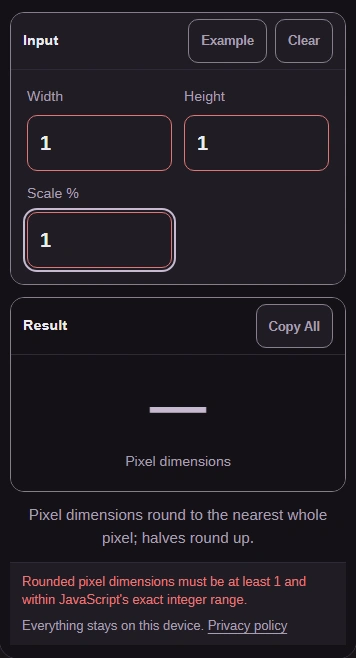 Illustrative refusal: scaling a 1-by-1 size to 1% rounds below one pixel.