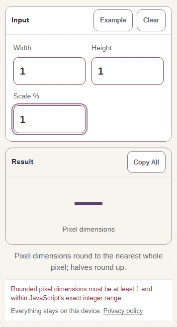 Illustrative refusal: scaling a 1-by-1 size to 1% rounds below one pixel.