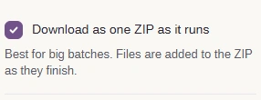 Download as one ZIP as it runs is ticked.