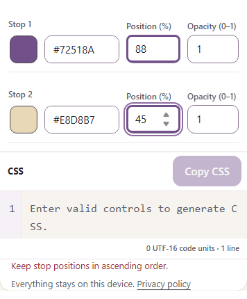 Stop positions 88 and 45, an empty CSS result, and the exact status Keep stop positions in ascending order.