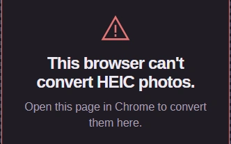The HEIC converter on Android with a warning over the photo picker: This browser can't convert HEIC photos. Open this page in Chrome to convert them here.
