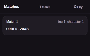 Matches now shows one match, ORDER-2048, with its original uppercase letters.