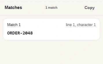 Matches now shows one match, ORDER-2048, with its original uppercase letters.
