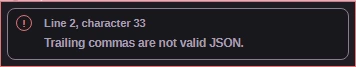 The inline error reports Trailing commas are not valid JSON, with a line and character location.