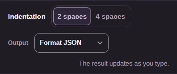 For a readable result, use Format JSON and choose 2 spaces.