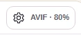 Settings button with AVIF and 80 percent summary.