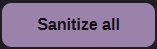 The Sanitize all button.