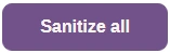 The Sanitize all button.