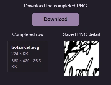 Match dimensions and bytes to your destination’s rules. Download the PNG, then inspect its thin lines at the size you’ll use; the saved flower detail is shown beside the readout.