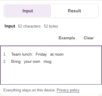 The Input tab holds a two-line note with a double tab and runs of extra spaces.