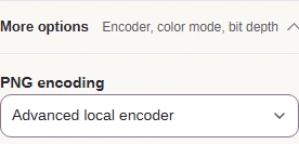 More options with PNG encoding set to Advanced local encoder.